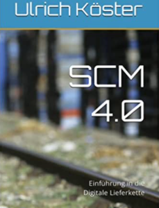 Mein Buch: SCM 4.0 – Einführung in die digitale Lieferkette